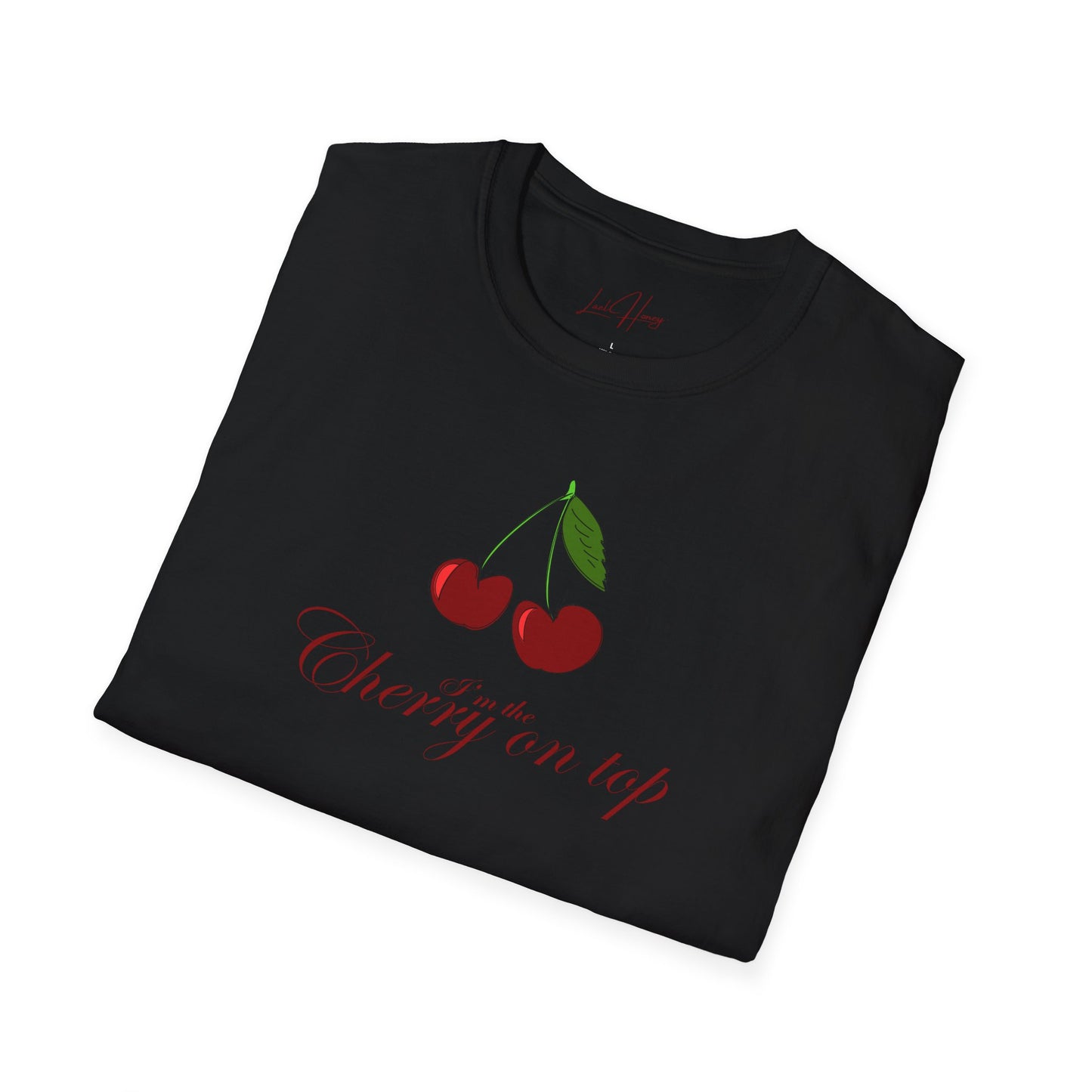 I’m The Cherry On Top T-Shirt